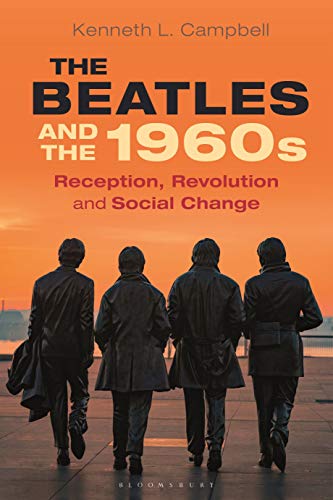 Stock image for The Beatles and the 1960s: Reception, Revolution, and Social Change for sale by Chiron Media
