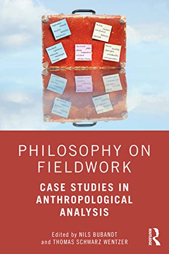 Beispielbild fr Philosophy on Fieldwork: Case Studies in Anthropological Analysis zum Verkauf von Blackwell's