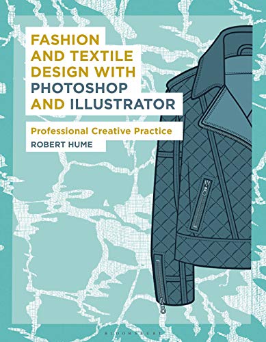 Beispielbild fr Fashion and Textile Design with Photoshop and Illustrator: Professional Creative Practice (Required Reading Range) zum Verkauf von BooksRun