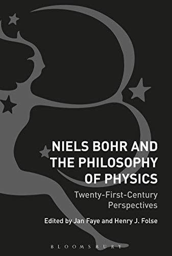 Imagen de archivo de Niels Bohr and the Philosophy of Physics: Twenty-first-century Perspectives a la venta por Revaluation Books