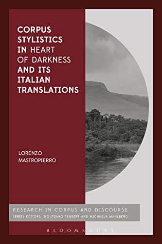Imagen de archivo de Corpus Stylistics in Heart of Darkness and its Italian Translations (Corpus and Discourse) a la venta por Chiron Media