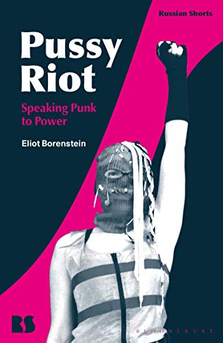 9781350113534: Pussy Riot: Speaking Punk to Power (Russian Shorts)