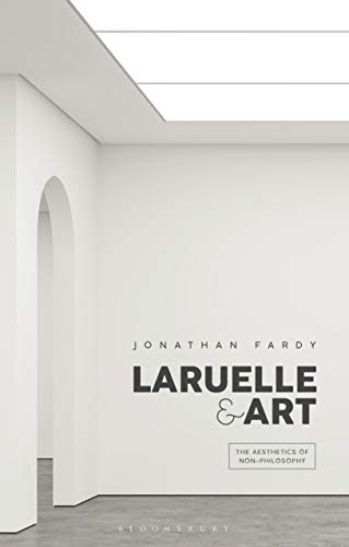 Stock image for Laruelle and Art The Aesthetics of NonPhilosophy for sale by PBShop.store US