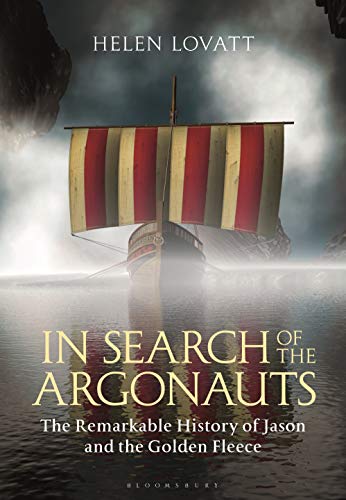 Stock image for In Search of the Argonauts: The Remarkable History of Jason and the Golden Fleece for sale by Chiron Media