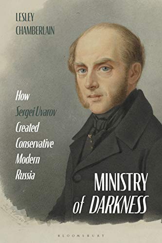 Beispielbild fr Ministry of Darkness: How Sergei Uvarov Created Conservative Modern Russia zum Verkauf von AwesomeBooks
