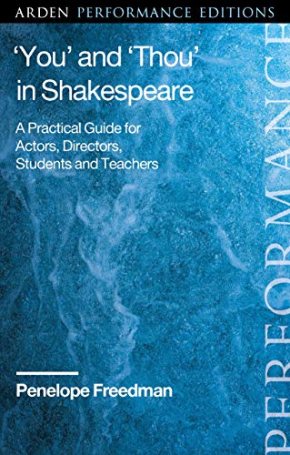 Stock image for You' and 'Thou' in Shakespeare: A Practical Guide for Actors, Directors, Students and Teachers for sale by Revaluation Books