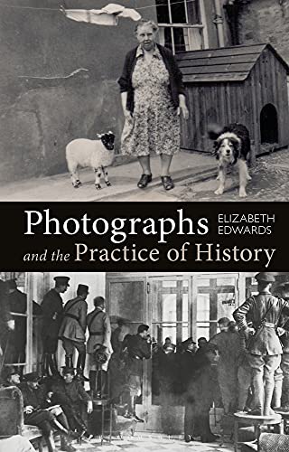Imagen de archivo de Photographs and the Practice of History a la venta por PBShop.store US