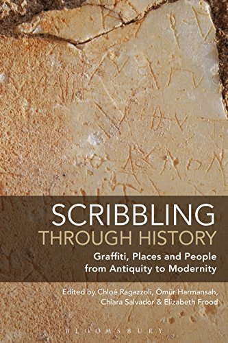 Beispielbild fr Scribbling through History: Graffiti, Places and People from Antiquity to Modernity zum Verkauf von Chiron Media