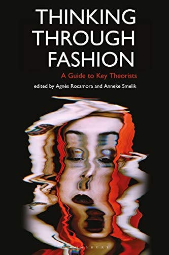 Beispielbild fr Thinking Through Fashion: A Guide to Key Theorists (Dress Cultures) zum Verkauf von Ergodebooks