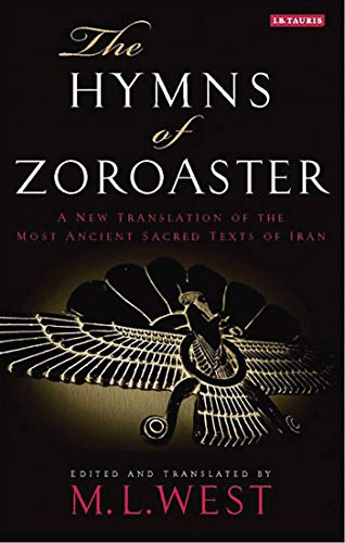 Beispielbild fr The Hymns of Zoroaster A New Translation of the Most Ancient Sacred Texts of Iran zum Verkauf von PBShop.store US