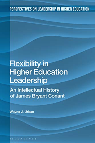 Imagen de archivo de Scholarly Leadership in Higher Education: An Intellectual History of James Bryan Conant a la venta por Revaluation Books