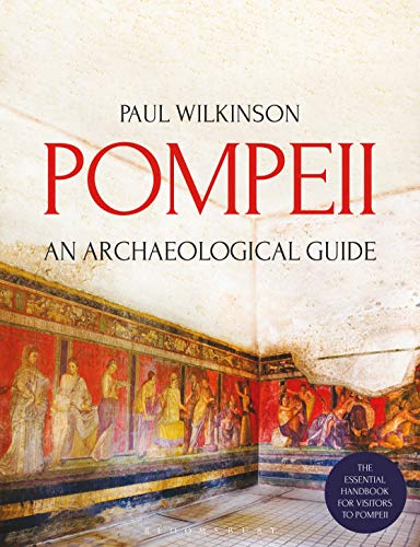 Beispielbild fr Pompeii: An Archaeological Guide zum Verkauf von WorldofBooks