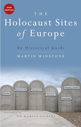 Beispielbild fr The Holocaust Sites of Europe: An Historical Guide zum Verkauf von WorldofBooks