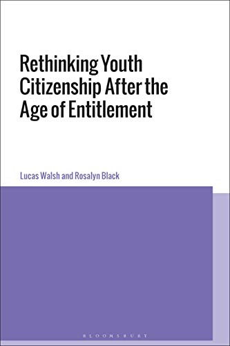 Beispielbild fr Rethinking Youth Citizenship After the Age of Entitlement zum Verkauf von Monster Bookshop