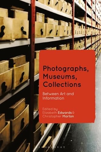 9781350133280: Photographs, Museums, Collections: Between Art and Information