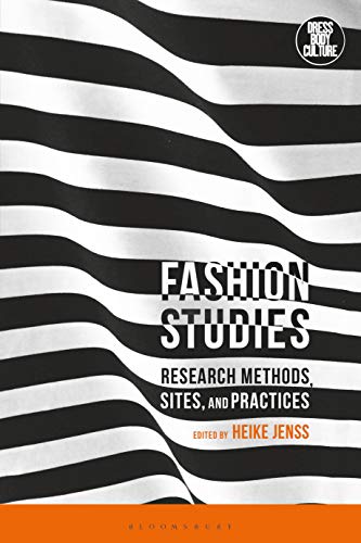 Stock image for Fashion Studies: Research Methods, Sites, and Practices (Dress, Body, Culture) for sale by WeBuyBooks