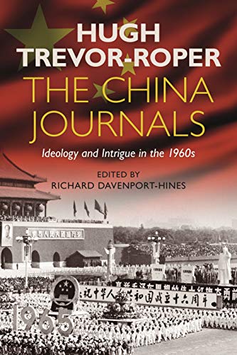 9781350136052: The China Journals: Ideology and Intrigue in the 1960s