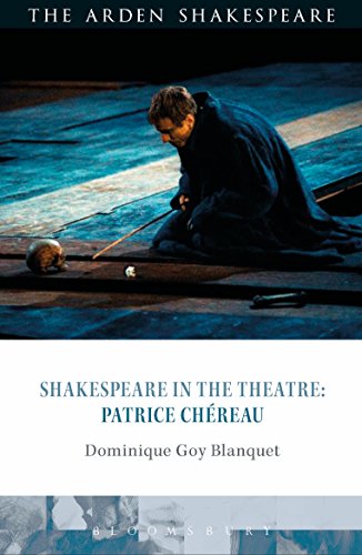 Beispielbild fr Shakespeare in the Theatre: Patrice Chreau zum Verkauf von Revaluation Books