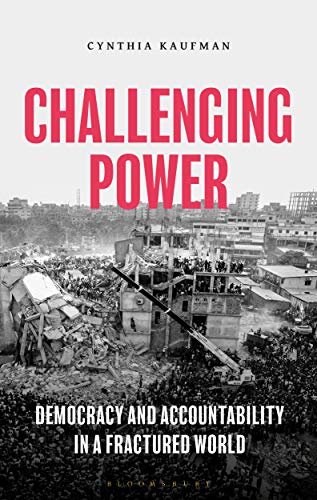 Imagen de archivo de Challenging Power: Democracy and Accountability in a Fractured World a la venta por -OnTimeBooks-