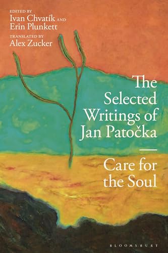 9781350139107: Selected Writings of Jan Patocka, The: Care for the Soul