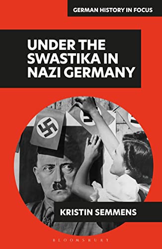 9781350142794: Under the Swastika in Nazi Germany (German History in Focus)