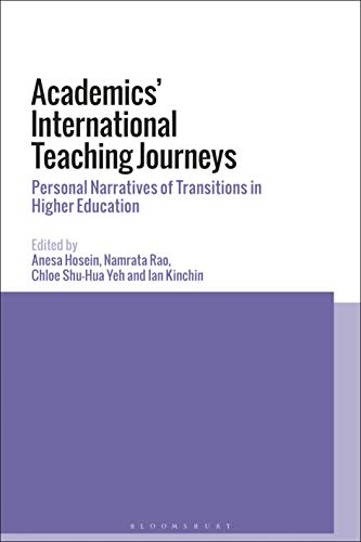 Imagen de archivo de Academics? International Teaching Journeys: Personal Narratives of Transitions in Higher Education a la venta por Ria Christie Collections