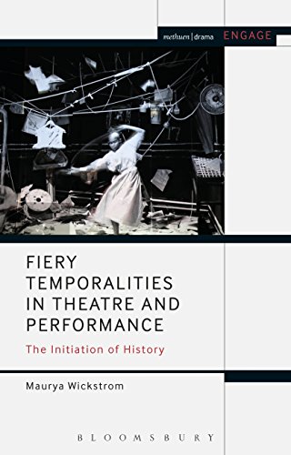Beispielbild fr Fiery Temporalities in Theatre and Performance: The Initiation of History zum Verkauf von Revaluation Books