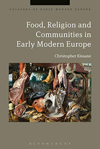 Stock image for Food, Religion and Communities in Early Modern Europe for sale by Revaluation Books