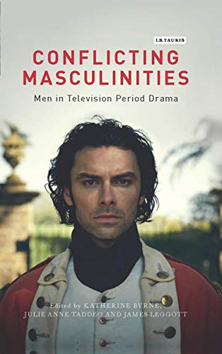 Imagen de archivo de Conflicting Masculinities Men in Television Period Drama Library of Gender and Popular Culture a la venta por PBShop.store US