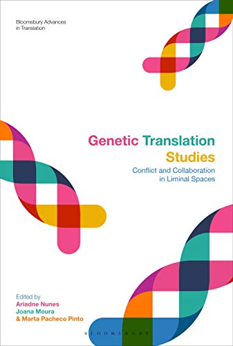 Stock image for Genetic Translation Studies: Conflict and Collaboration in Liminal Spaces (Bloomsbury Advances in Translation) for sale by WorldofBooks