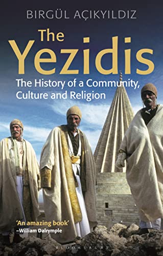 9781350149274: The Yezidis: The History of a Community, Culture and Religion