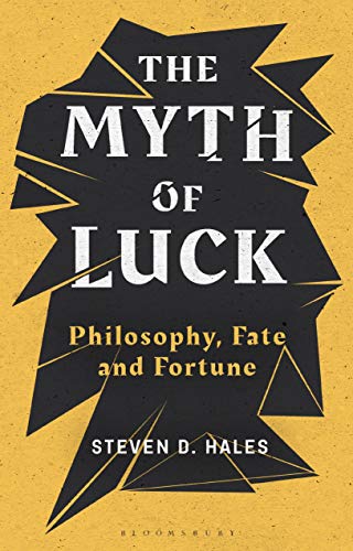 Beispielbild fr The Myth of Luck: Philosophy, Fate, and Fortune zum Verkauf von WorldofBooks