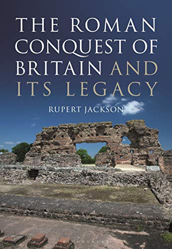 9781350149373: The Roman Occupation of Britain and its Legacy