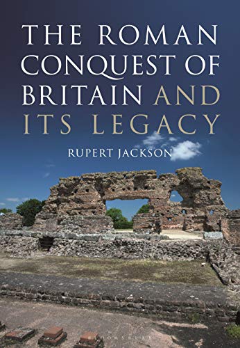 9781350149380: The Roman Occupation of Britain and its Legacy