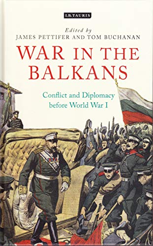 Stock image for War in the Balkans: Conflict and Diplomacy before World War I for sale by HPB-Ruby