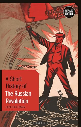 Imagen de archivo de A Short History of the Russian Revolution: Revised Edition (Short Histories) a la venta por Wonder Book