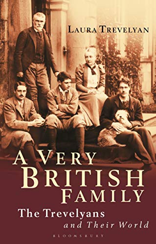 Stock image for A Very British Family: The Trevelyans and Their World for sale by AwesomeBooks
