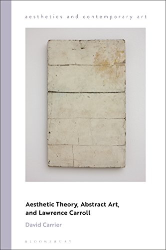 9781350155244: Aesthetic Theory, Abstract Art, and Lawrence Carroll (Aesthetics and Contemporary Art)