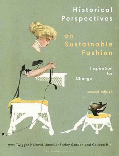 Beispielbild fr Historical Perspectives on Sustainable Fashion zum Verkauf von Blackwell's