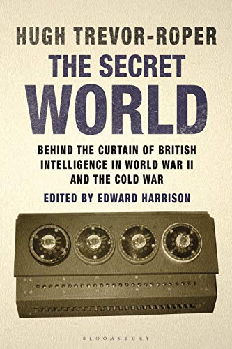 Beispielbild fr The Secret World: Behind the Curtain of British Intelligence in World War II and the Cold War zum Verkauf von GF Books, Inc.