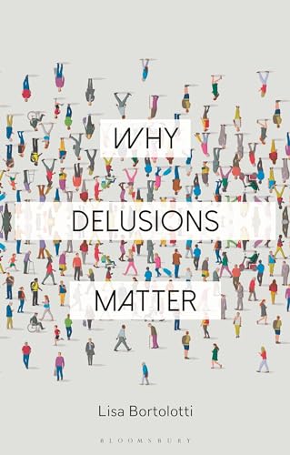 Beispielbild fr Why Delusions Matter (Why Philosophy Matters) zum Verkauf von WorldofBooks