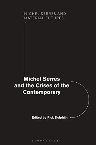 Stock image for Michel Serres and the Crises of the Contemporary for sale by Revaluation Books