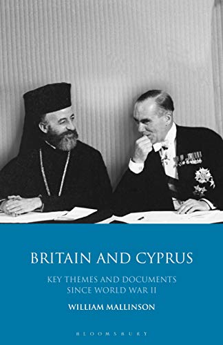 Imagen de archivo de Britain and Cyprus Key Themes and Documents Since World War II a la venta por PBShop.store US