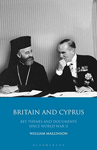 Stock image for Britain and Cyprus Key Themes and Documents Since World War II for sale by PBShop.store US