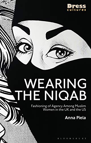 Imagen de archivo de Wearing the Niqab Muslim Women in the UK and the US a la venta por Michener & Rutledge Booksellers, Inc.