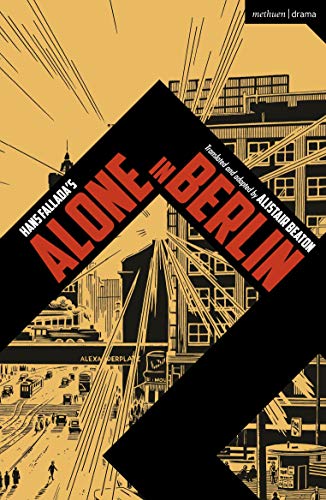 Beispielbild fr Alone in Berlin (Modern Plays) zum Verkauf von WorldofBooks