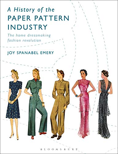 9781350178021: A History of the Paper Pattern Industry: The Home Dressmaking Fashion Revolution