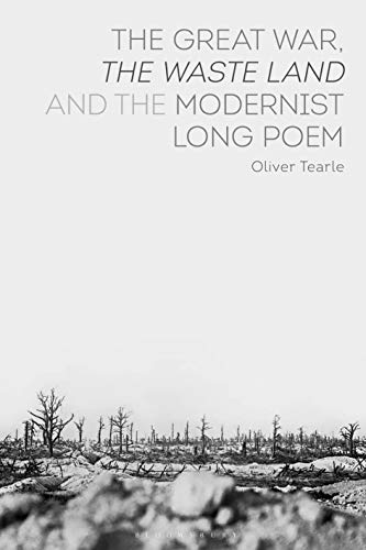 9781350178175: The Great War, The Waste Land and the Modernist Long Poem