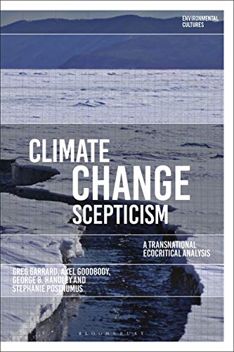 Beispielbild fr Climate Change Scepticism: A Transnational Ecocritical Analysis (Environmental Cultures) zum Verkauf von Monster Bookshop
