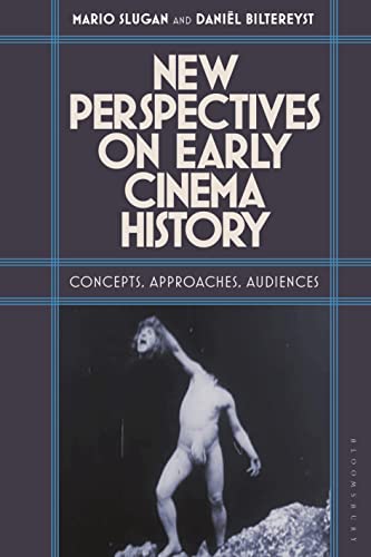 Stock image for New Perspectives on Early Cinema History: Concepts, Approaches, Audiences for sale by SecondSale